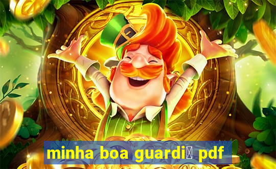 minha boa guardi鑼 pdf